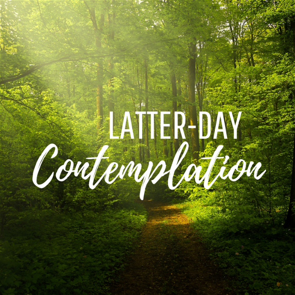 Artwork for Latter-day Contemplation