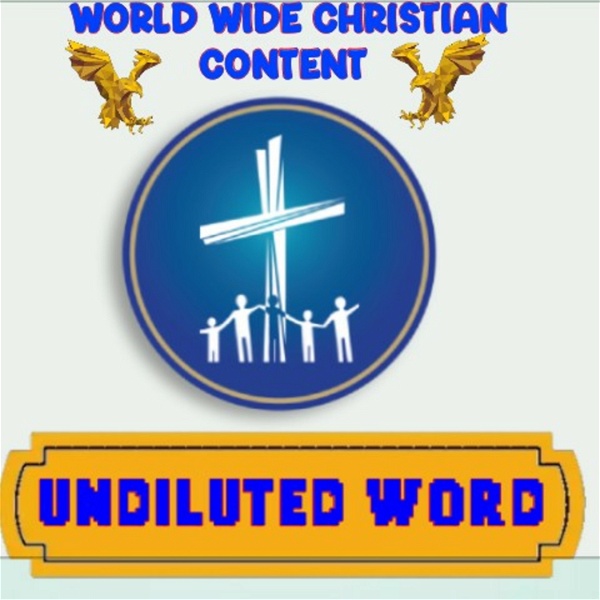 Artwork for Undiluted Word -World Wide Christian Content