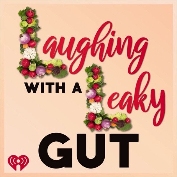 Artwork for Laughing With A Leaky Gut