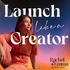 Launch Like a Creator