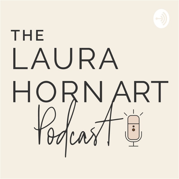 Artwork for The Laura Horn Art Podcast