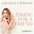 Lauren Conrad: Asking for a Friend
