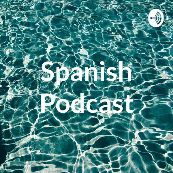 Artwork for Spanish Podcast
