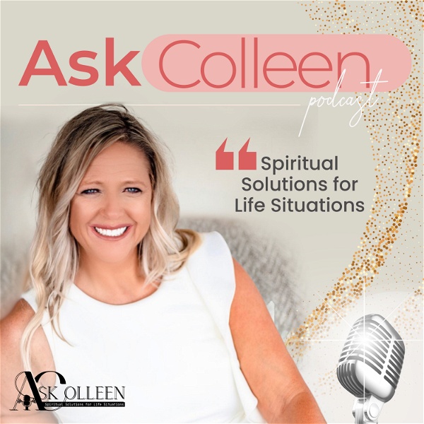 Artwork for Ask Colleen: Spiritual Solutions for Life Situations