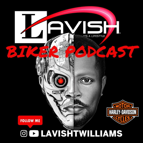 Artwork for LAVISH BIKER PODCAST