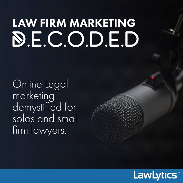 Artwork for Law Firm Marketing Decoded