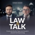 LAW & TALK - Praxisnahe Rechts-Tipps vom Anwalt & aktuelle Rechtsprechung