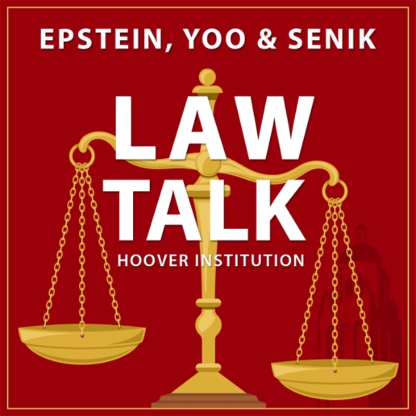 Artwork for Law Talk With Epstein, Yoo & Senik