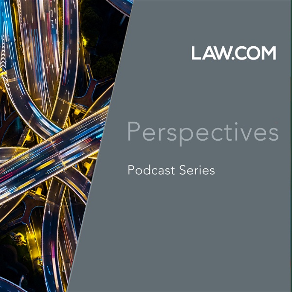 Artwork for Law.com Perspectives Podcasts