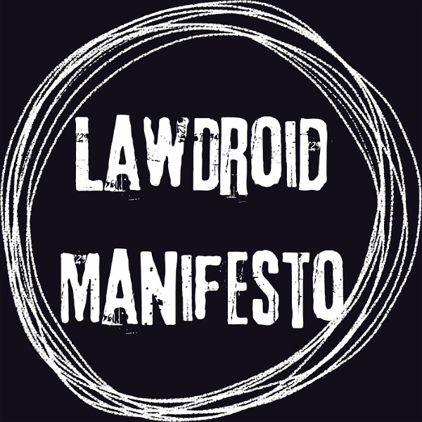 Artwork for LawDroid Manifesto Podcast