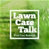 Tony's Lawn Care Talk
