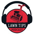 Lawn Tips Podcast