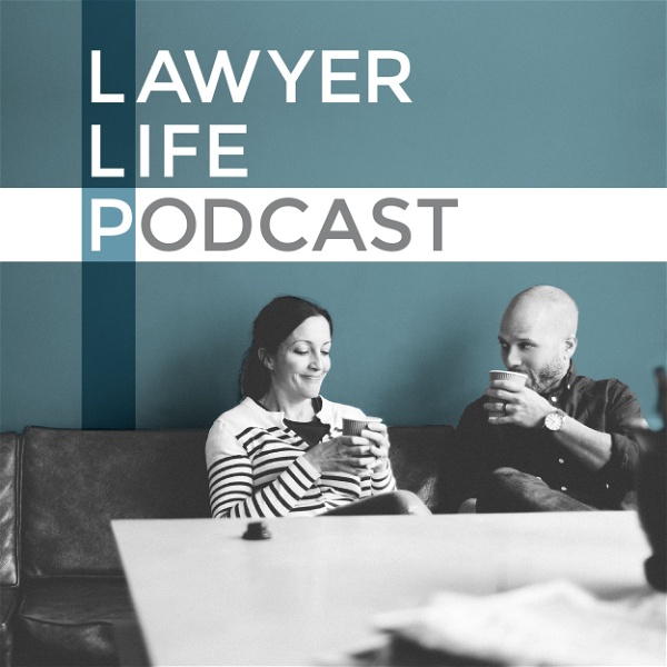 Artwork for Lawyer Life Podcast