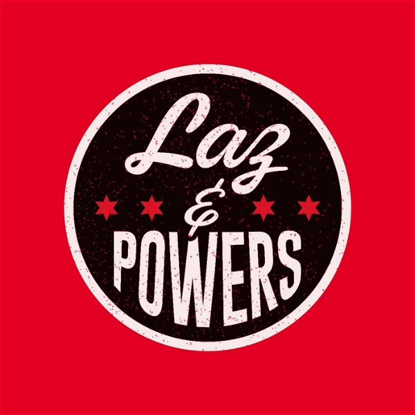Artwork for Laz and Powers: A show about the Chicago Blackhawks
