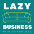 Lazy Business Podcast