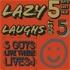 Lazy Laughs