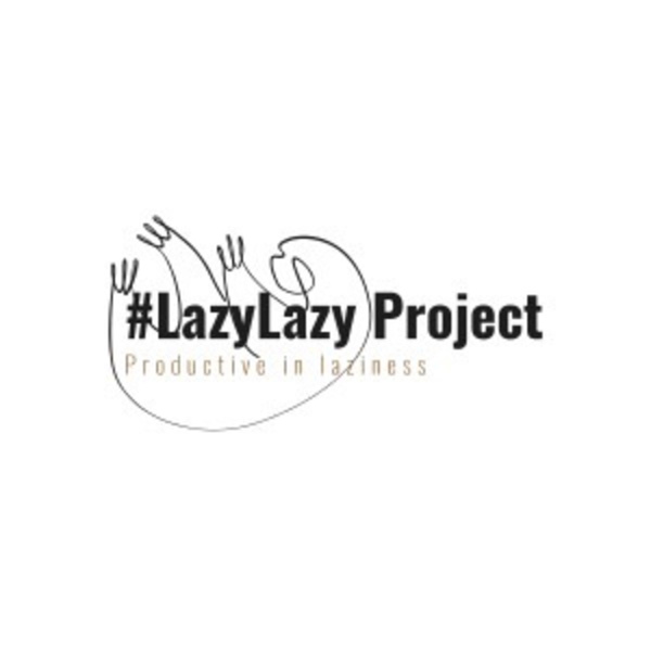 Artwork for #LazyLazyProject