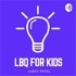 LBQ For kids