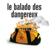 Le balado des dangereux