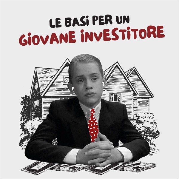 Artwork for Le basi per un giovane investitore