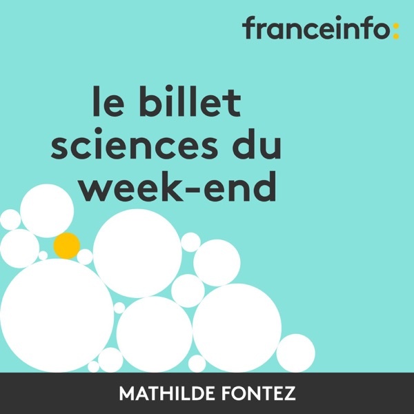 Artwork for Le billet sciences du week-end