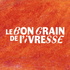 Le Bon Grain de l'Ivresse