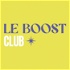 Le Boost Club