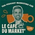 Le café du market' ☕ ton podcast marketing B2B