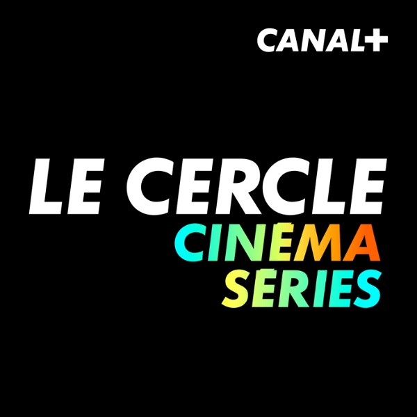 Artwork for Le Cercle cinéma / séries