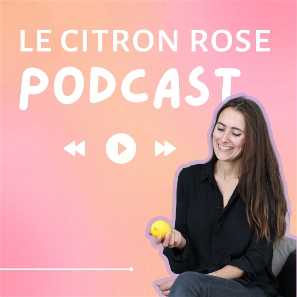 Artwork for Le Citron Rose Podcast ⎮ Marketing