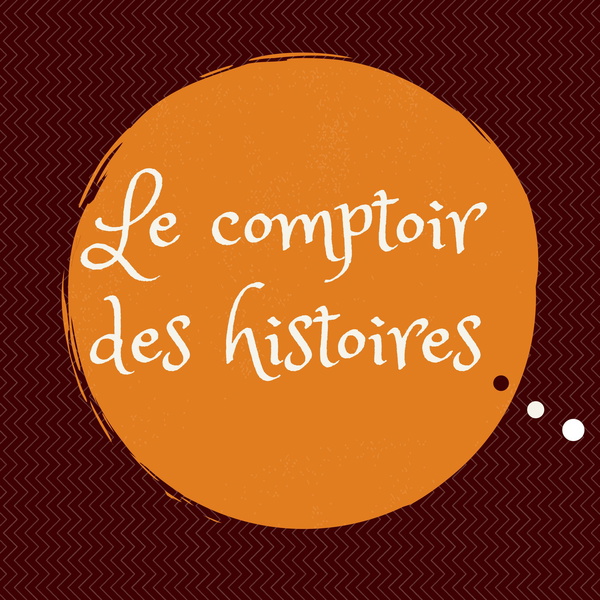 Artwork for Le comptoir des histoires