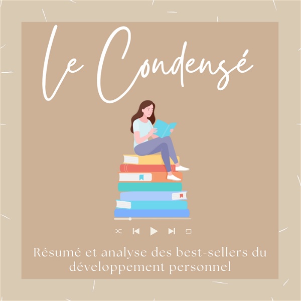 Artwork for Le Condensé : résumé et analyse des best-sellers du développement personnel