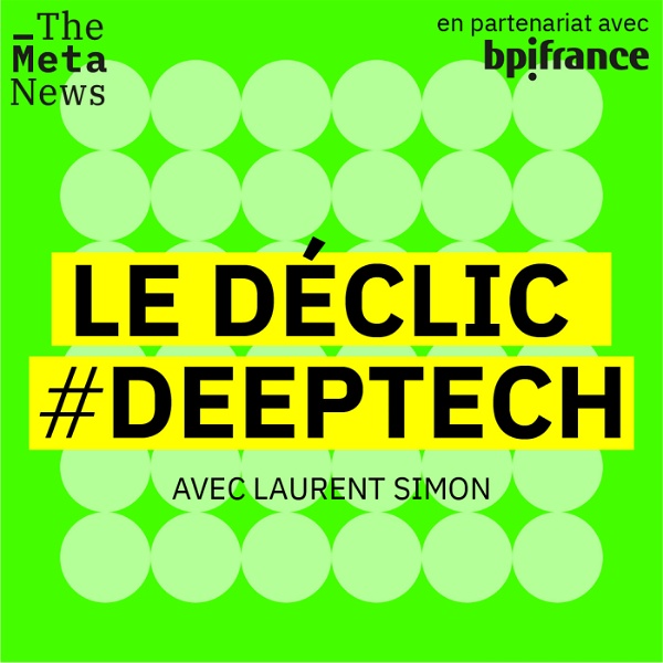 Artwork for Le Déclic #Deeptech Saison 2