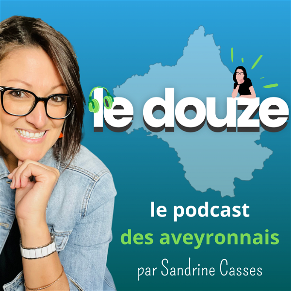 Artwork for Le douze, le podcast 100% Aveyron