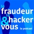 Le fraudeur, le hacker et vous
