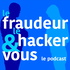 Le fraudeur, le hacker et vous