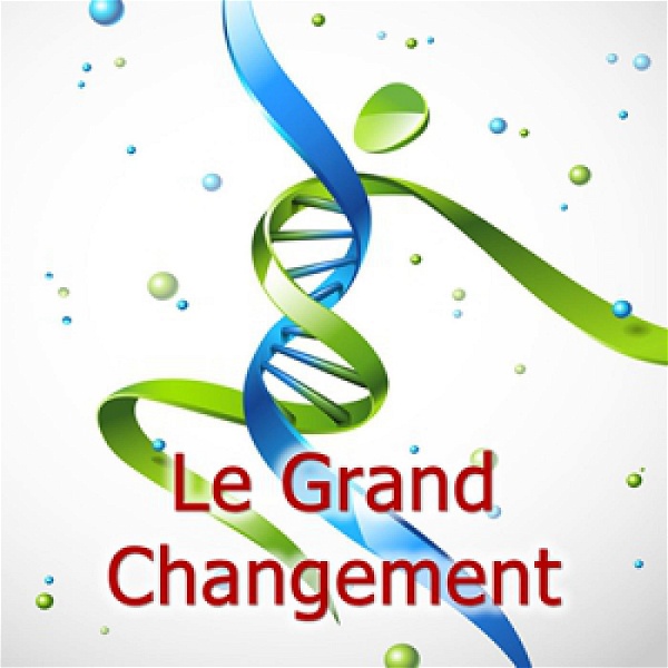 Artwork for Le Grand Changement Podcast