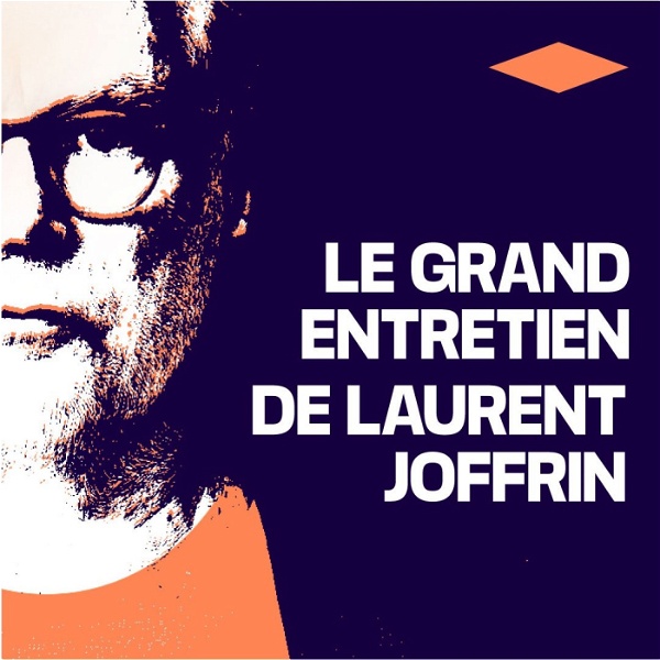 Artwork for Le Grand Entretien de Laurent Joffrin