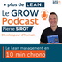Le GROW Podcast, le Lean management en 10 min chrono