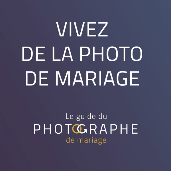 Artwork for le Guide du Photographe de Mariage