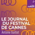 Le Journal du Festival de Cannes