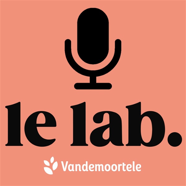 Artwork for Le Lab : le podcast qui cultive l'excellence boulangère