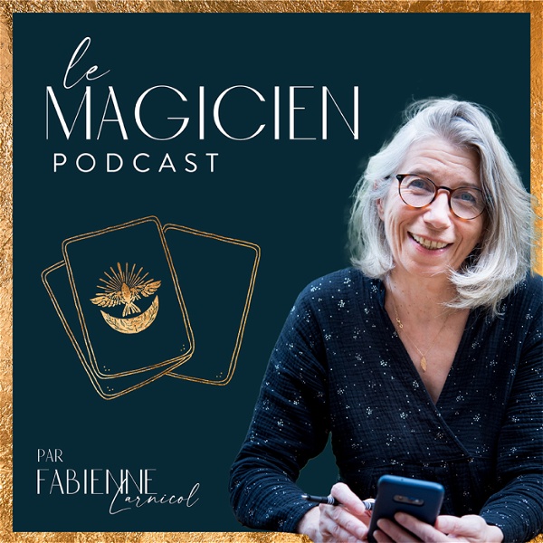 Artwork for Le Magicien podcast : tarot / intuition / coaching
