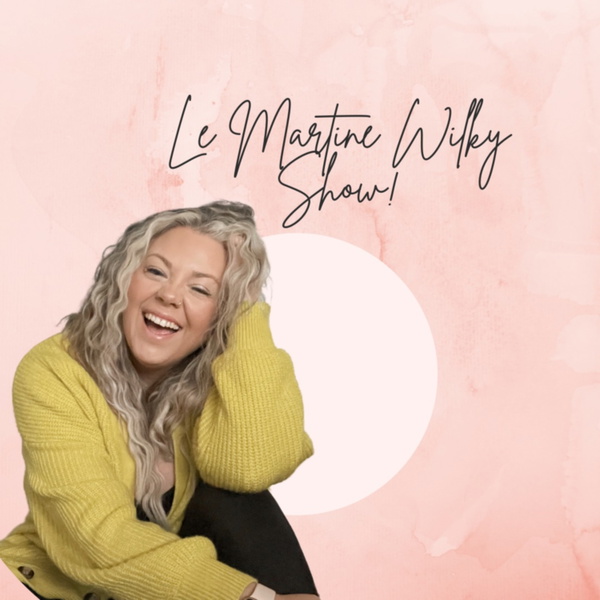 Artwork for Le Martine Wilky Show