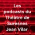 Les podcasts du Théâtre de Suresnes Jean Vilar