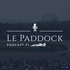 Le Paddock podcast F1