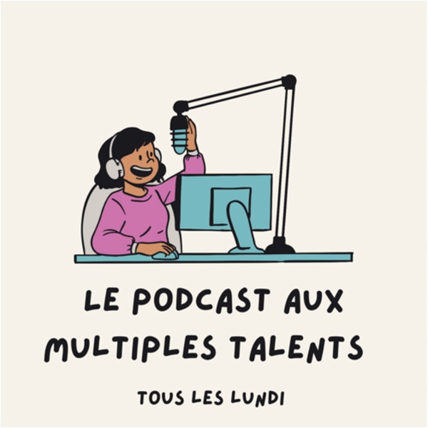 Artwork for Le podcast aux multiples talents