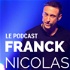 Le Podcast de Franck Nicolas