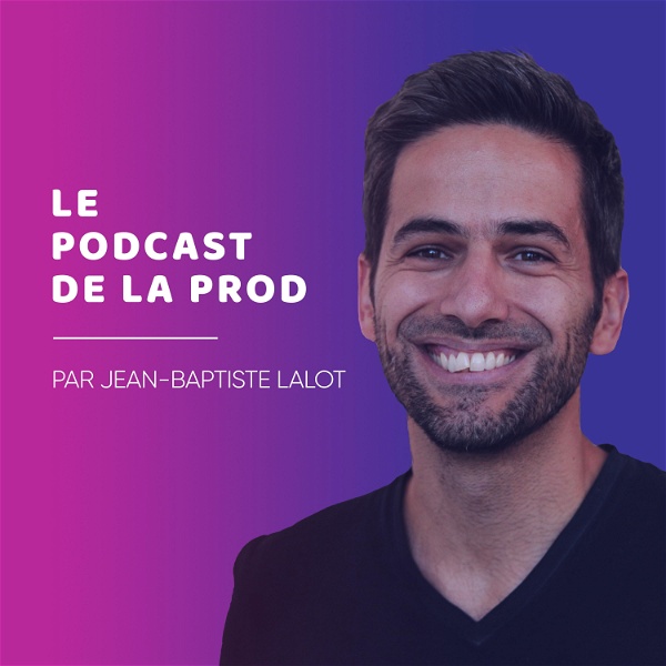 Artwork for Le Podcast de la Prod
