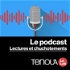 Le podcast de Tenou'a - Lectures et chuchotements